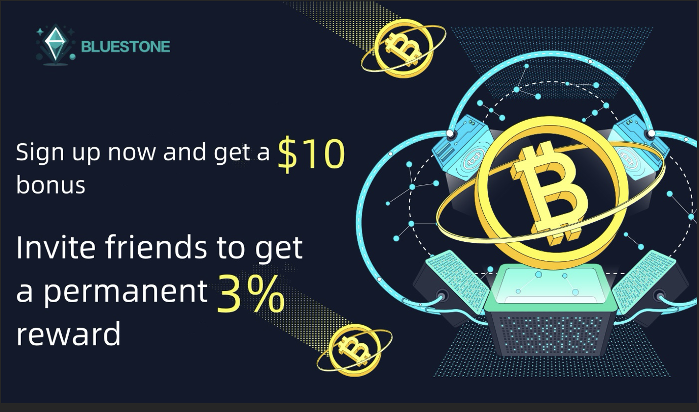 Bluestone Mining gives everyone the opportunity to earn passive income through innovative cloud mining “Sign up and get $10”